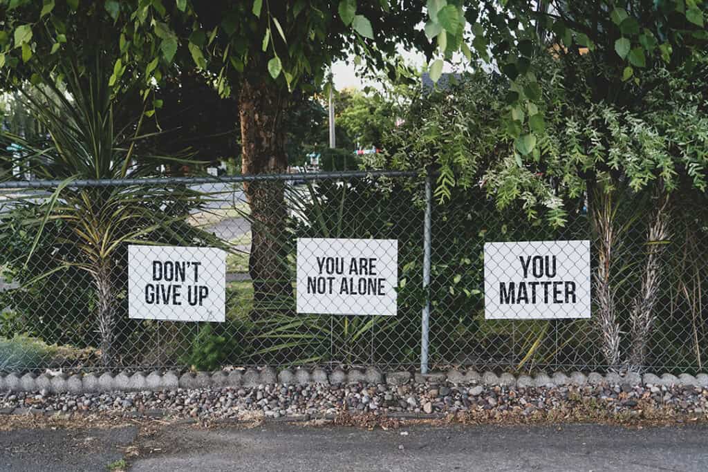 don't give up, you are not alone, you matter mental health mantra